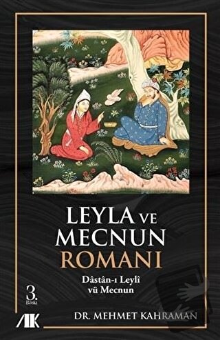 Leyla ve Mecnun Romanı - Mehmet Kahraman - Akademik Kitaplar - Fiyatı 