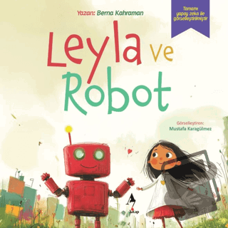 Leyla ve Robot - Berna Kahraman - A7 Kitap - Fiyatı - Yorumları - Satı