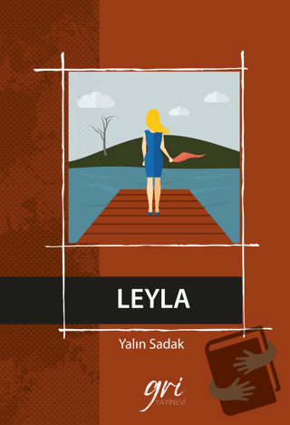 Leyla - Yalın Sadak - Gri Yayınevi - Fiyatı - Yorumları - Satın Al