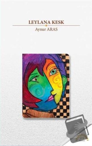 Leylana Kesk - Aynur Aras - J&J Yayınları - Fiyatı - Yorumları - Satın