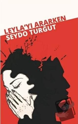 Leyla'yı Ararken - Seydo Turğut - Klaros Yayınları - Fiyatı - Yorumlar