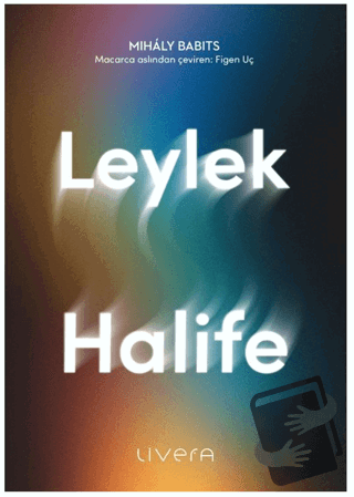 Leylek Halife - Mihaly Babits - Livera Yayınevi - Fiyatı - Yorumları -