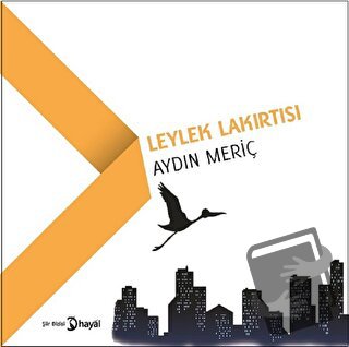 Leylek Lakırtısı - Aydın Meriç - Hayal Yayınları - Fiyatı - Yorumları 