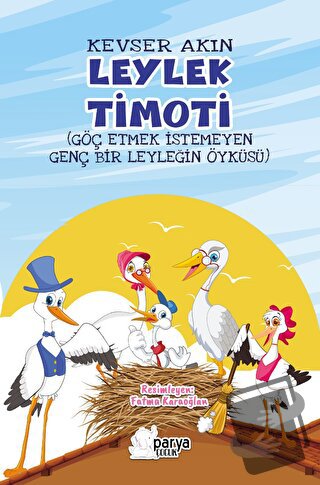 Leylek Timoti - Kevser Akın - Parya Kitap - Fiyatı - Yorumları - Satın