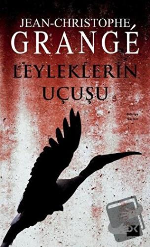 Leyleklerin Uçuşu - Jean-Christophe Grange - Doğan Kitap - Fiyatı - Yo