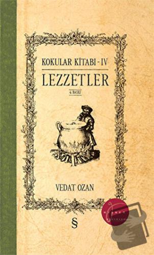 Lezzetler - Kokular Kitabı 4 (Ciltli) - Vedat Ozan - Everest Yayınları