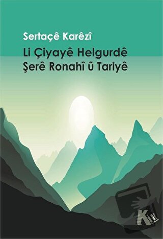 Li Çiyaye Helgurde Şere Ronahi U Tariye - Sertaçe Karezi - Kil Yayınla