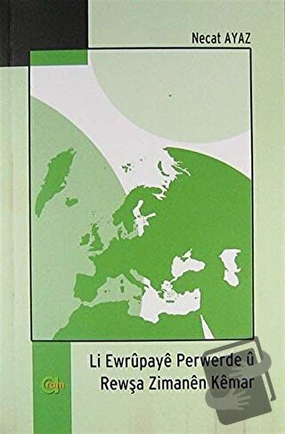 Li Ewrupaye Perwerde u Rewşa Zimanen Kemar - Necat Ayaz - Aram Yayınla