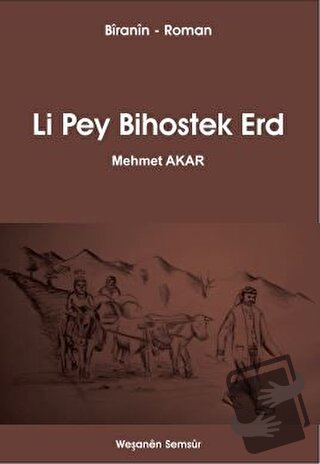 Li Pey Bihostek Erd - Mehmet Akar - Semsur Yayınları - Fiyatı - Yoruml