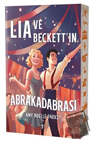 Lia Ve Beckett’in Abrakadabrası - Amy Noelle Parks - Artemis Yayınları