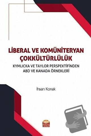 Liberal ve Komüniteryan Çokkültürlülük - İhsan Konak - Nobel Bilimsel 