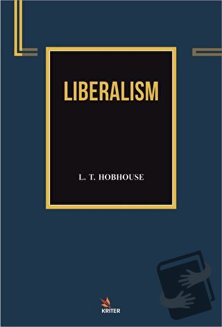 Liberalism - L.T. Hobhouse - Kriter Yayınları - Fiyatı - Yorumları - S