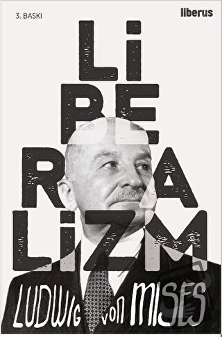 Liberalizm - Ludwig von Mises - Liberus Yayınları - Fiyatı - Yorumları