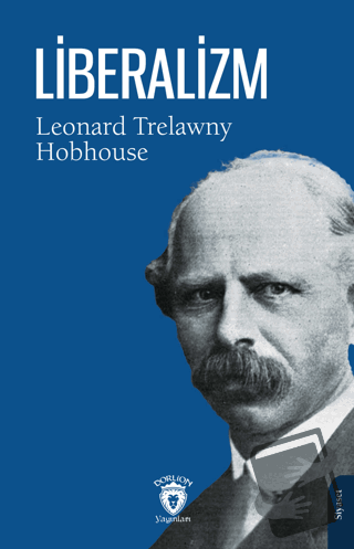 Liberalizm - Leonard Trelawny Hobhouse - Dorlion Yayınları - Fiyatı - 