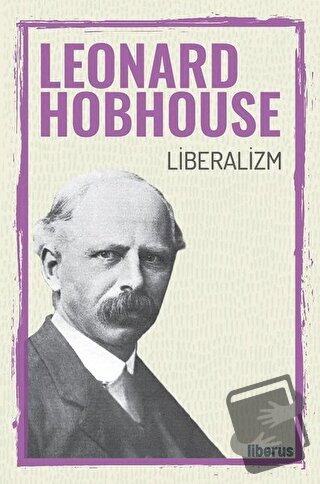 Liberalizm - Leonard T. Hobhouse - Liberus Yayınları - Fiyatı - Yoruml