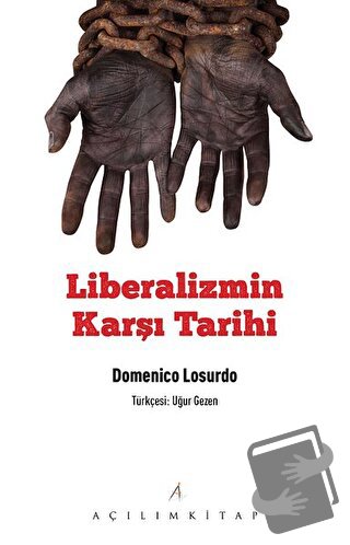 Liberalizmin Karşı Tarihi - Domenico Losurdo - Açılım Kitap - Fiyatı -