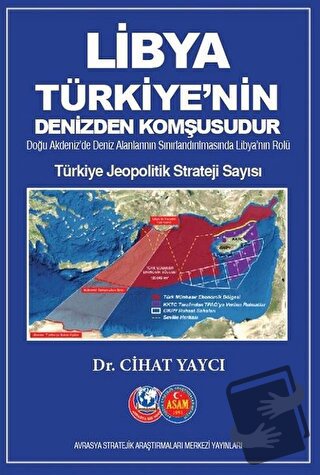 Libya Türkiye'nin Denizden Komşusudur - Türkiye Jeopolitik Strateji Sa