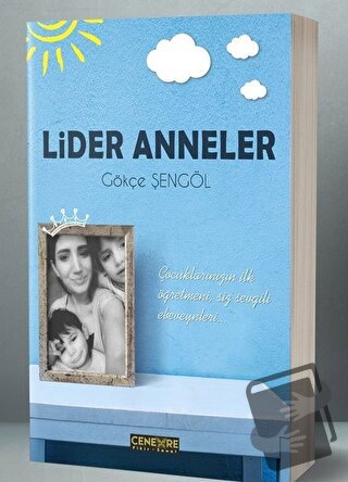 Lider Anneler - Gökçe Şengöl - Cenevre Fikir Sanat - Fiyatı - Yorumlar