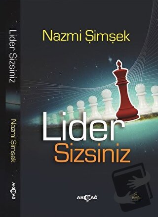 Lider Sizsiniz - Nazmi Şimşek - Akçağ Yayınları - Fiyatı - Yorumları -