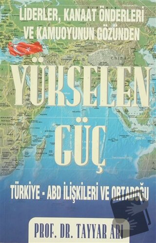 Liderler, Kanaat Önderleri ve Kamuoyunun Gözünden Yükselen Güç - Tayya