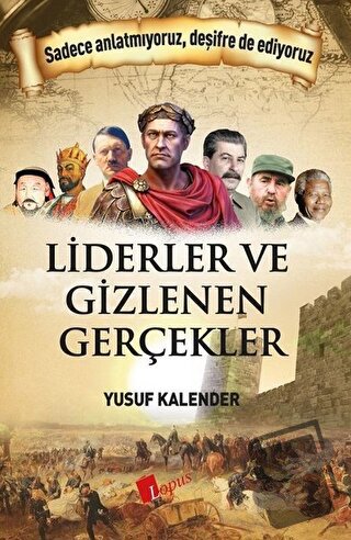 Liderler ve Gizlenen Gerçekler - Yusuf Kalender - Lopus Yayınları - Fi