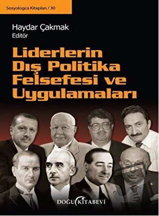 Liderlerin Dış Politika Felsefesi ve Uygulamaları - Haydar Çakmak - Do