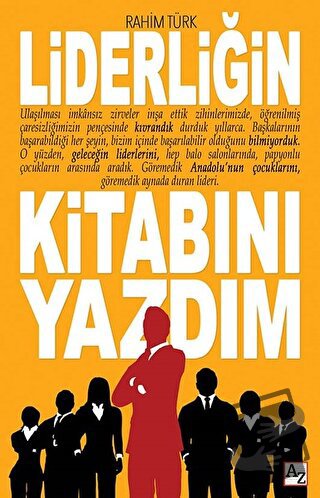 Liderliğin Kitabını Yazdım - Rahim Türk - Az Kitap - Fiyatı - Yorumlar