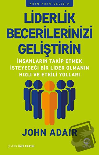 Liderlik Becerilerinizi Geliştirin - John Adair - Nova Kitap - Fiyatı 