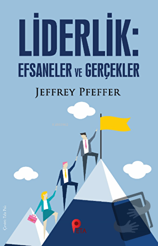 Liderlik : Efsaneler ve Gerçekler - Jeffrey Pfeffer - Peta Kitap - Fiy