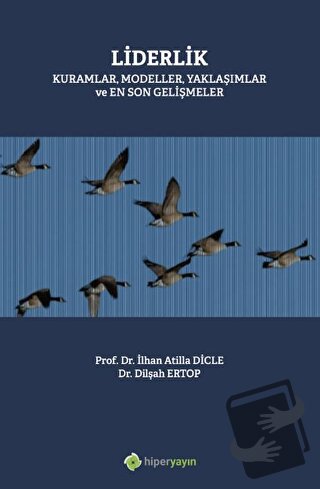 Liderlik Kuramlar, Modeller, Yaklaşımlar ve En Son Gelişmeler - İlhan 