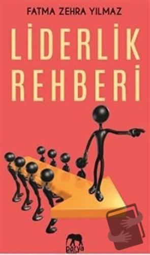 Liderlik Rehberi - Fatma Zehra Yılmaz - Parya Kitap - Fiyatı - Yorumla