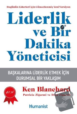 Liderlik ve Bir Dakika Yöneticisi - Ken Blanchard - Hümanist Kitap Yay