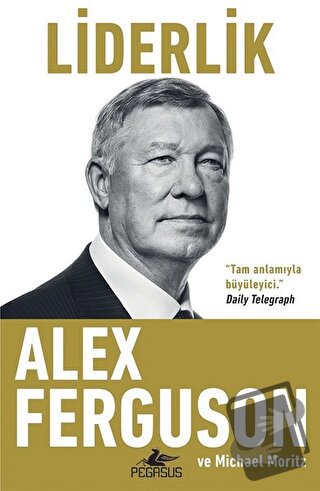 Liderlik - Alex Ferguson - Pegasus Yayınları - Fiyatı - Yorumları - Sa