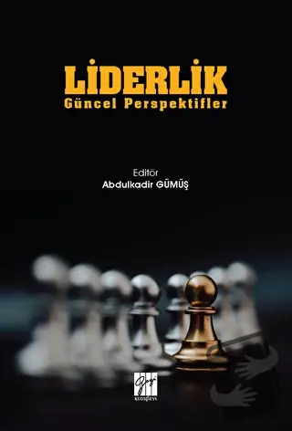 Liderlik - Abdulkadir Gümüş - Gazi Kitabevi - Fiyatı - Yorumları - Sat