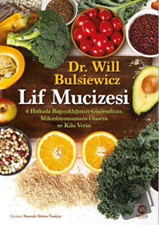 Lif Mucizesi: 4 Haftada Bağışıklığınızı Güçlendirin, Mikrobiyomunuzu O