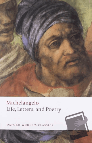 Life, Letters, and Poetry - Michelangelo - Oxford University Press - C