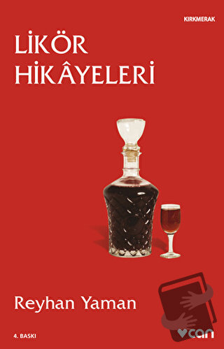 Likör Hikayeleri - Reyhan Yaman - Can Yayınları - Fiyatı - Yorumları -