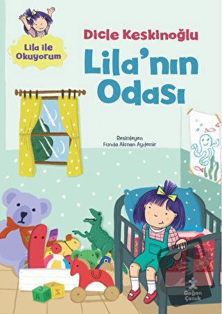 Lila'nın Odası - Dicle Keskinoğlu - Doğan Çocuk - Fiyatı - Yorumları -