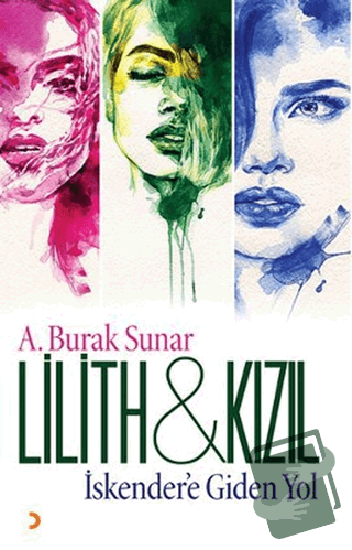 Lilith ve Kızıl - A. Burak Sunar - Cinius Yayınları - Fiyatı - Yorumla