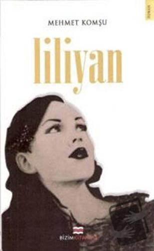 Liliyan - Mehmet Komşu - Bizim Kitaplar Yayınevi - Fiyatı - Yorumları 