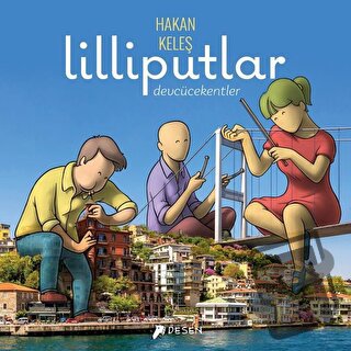 Lilliputlar - Devcücekentler - Hakan Keleş - Desen Yayınları - Fiyatı 