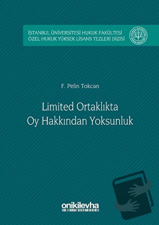 Limited Ortaklıkta Oy Hakkından Yoksunluk (Ciltli) - F. Pelin Tokcan -