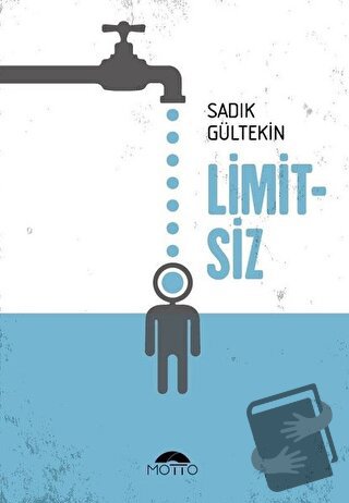 Limitsiz - Sadık Gültekin - Motto Yayınları - Fiyatı - Yorumları - Sat