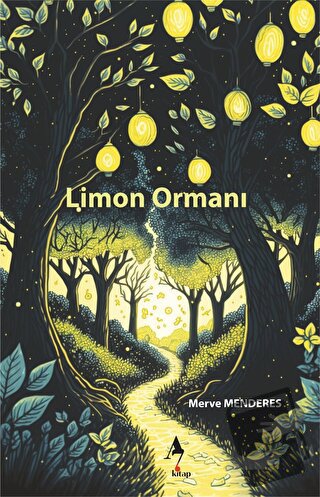 Limon Ormanı - Merve Menderes - A7 Kitap - Fiyatı - Yorumları - Satın 