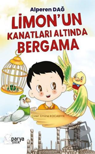 Limon’un Kanatları Altında Bergama - Alperen Dağ - Parya Kitap - Fiyat