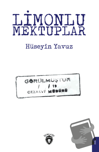 Limonlu Mektuplar - Hüseyin Yavuz - Dorlion Yayınları - Fiyatı - Yorum