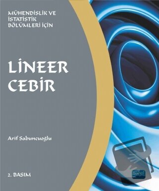 Lineer Cebir - Mühendislik ve İstatistik Bölümleri İçin - Arif Sabuncu