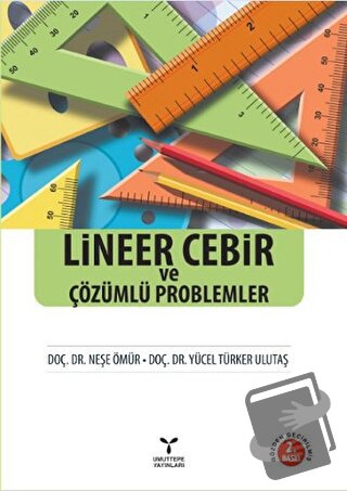 Lineer Cebir ve Çözümlü Problemler - Neşe Ömür - Umuttepe Yayınları - 