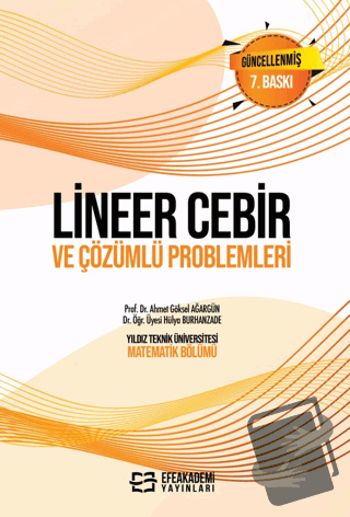 Lineer Cebir ve Çözümlü Problemleri - Ahmet Göksel Ağargün - Efe Akade