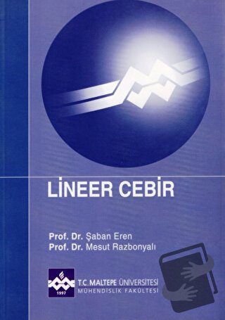 Lineer Cebir - Şaban Eren - Maltepe Üniversitesi Yayınları - Fiyatı - 